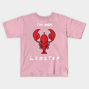 I'm Her Lobster Kids T-Shirt